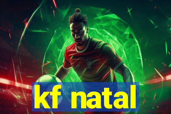 kf natal
